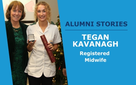 Alumni Story: An Interview with Tegan Kavanagh, Registered Midwife